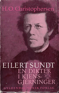Eilert Sundt. En dikter i kjensgjerninger.