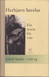 (SANDE, JAKOB) Ein storm frå vest. Jakob Sande…