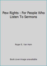 Pew Rights: For People Who Listen to Sermons