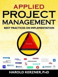 Applied Project Management : Best Practices on Implementation