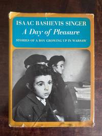A Day of Pleasure: Stories of a Boy Growing Up in Warsaw