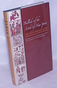 image of Ballads of the Lords of New Spain: The Codex Romances de los Señores de la Nueva España