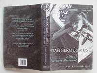 Dangerous muse: a life of Caroline Blackwood by Schoenberger, Nancy - 2001