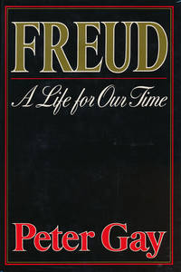 Freud A Life for Our Time by Gay, Peter - 1988