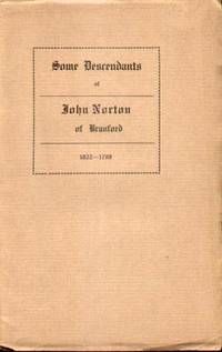 image of SOME DESCENDANTS OF JOHN NORTON OF BRANFORD 1622 - 1709 With Notes and Dates of Other Emigrant Nortons (Signed Copy)