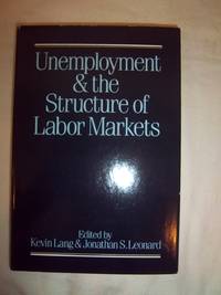 Unemployment and the Structure of Labor Markets