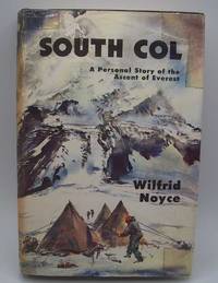 South Col: A Personal Story of the Ascent of Everest