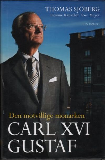 CARL XVI GUSTAF. Den motvillige monarken.
