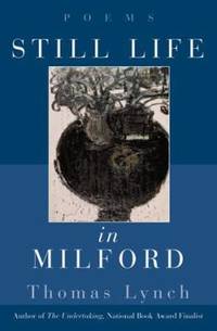 Still Life in Milford : Poems