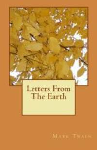 Letters From The Earth by Twain, Mark - 2011-06-03