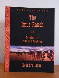 The Imus Ranch. Cooking for Kids and Cowboys signed by Deirdre Imus