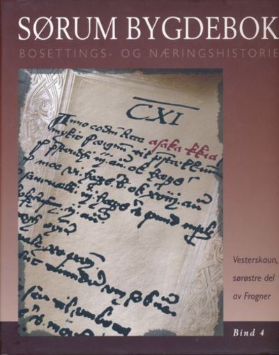 Sørum bygdebok. Bosettings- og næringshistorie.…