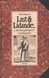 LUST OCH LIDANDE. Om droger på gott och ont.