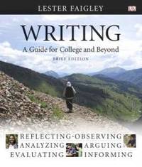 Writing: A Guide for College and Beyond, Brief Edition by Lester Faigley - 2006-02-02