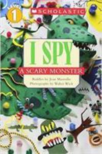 I Spy a Scary Monster (Scholastic Reader, Level 1): I Spy A Scary Monster