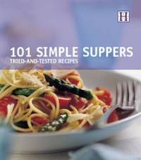 101 Simple Suppers: Tried and Tested Recipes
