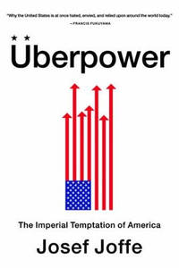 Uberpower: The Imperial Temptation of America