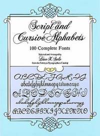 Script and Cursive Alphabets: 100 Complete Fonts