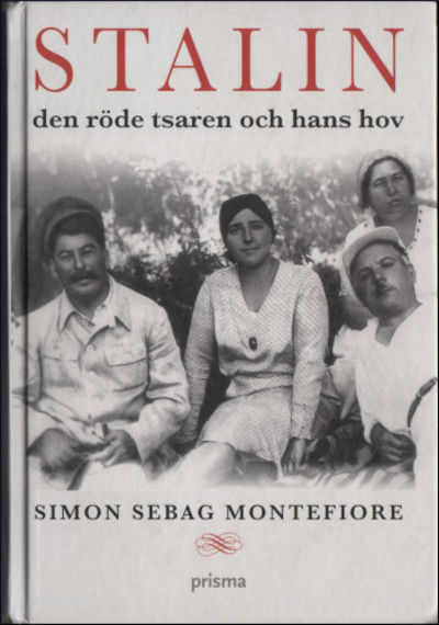 STALIN. Den röde tsaren och hans hov.