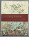 George Cruikshank, 1792-1878. Editions originals & illustrees - suites gravees - estampes - dessins; avec quelques livres illustres par, ou en collaboration avec, Isaac et Robert Cruikshank. Collection Adrian W. Flühmann