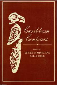 Caribbean Contours by Sidney W., Sally (eds) Mintz, Price - 1992