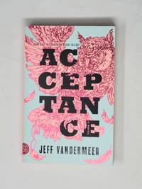 Acceptance (The Southern Reach Series, Book 3)