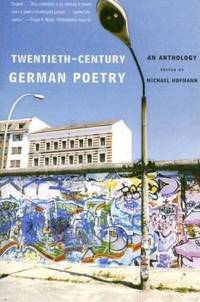 Twentieth-Century German Poetry: An Anthology by Hofmann, Michael