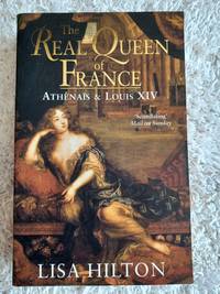 image of The Real Queen of France - Athenais and Louis XIV