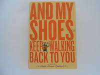 And My Shoes Keep Walking Back to You (signed)