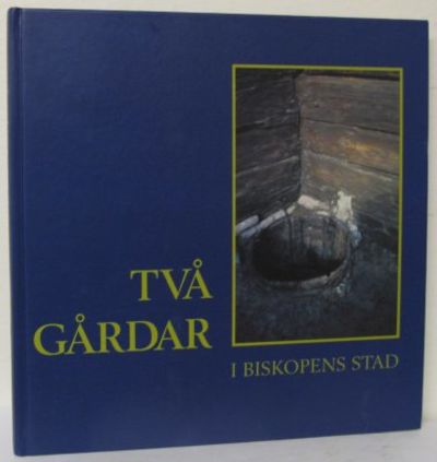 Två gårdar i biskopens stad. Om den arkeologiska…