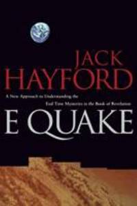 E-Quake : A New Approach to Understanding the End Times Mysteries in the Book of Revelation