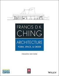 Architecture: Form, Space, & Order, 4th Edition