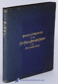Opening Ceremonies of the New York and Brooklyn Bridge, May 24, 1883 by KINGSLEY, William C. (president); ROEBLING, Washington A. (chief engineer) - 1883