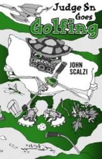 Judge Sn Goes Golfing by John Scalzi - 2009-02-03