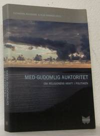 Med gudomlig auktoritet. Om religionens kraft i…