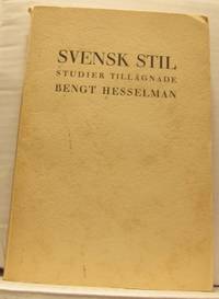 Svensk stil. Studier tillägnade Bengt Hesselman…