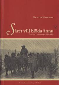 Såret vill blöda ännu. Finland i svensk dikt…