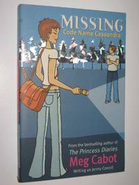 cover of Code Name Cassandra - Missing Series #2