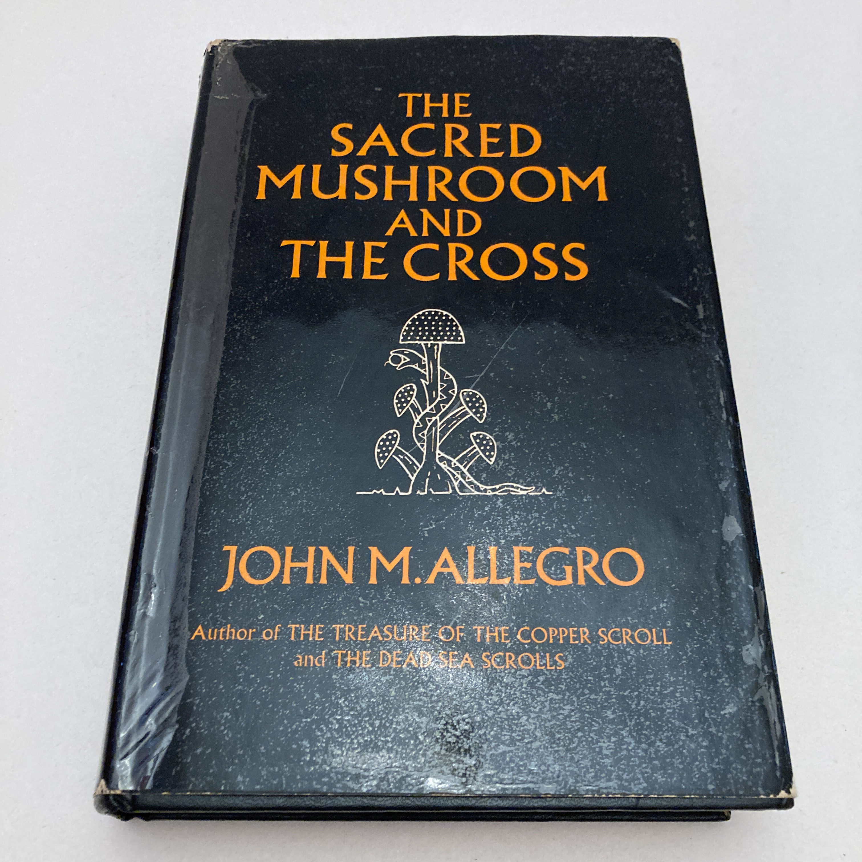 The Sacred Mushroom and the Cross: A Study of the Nature and