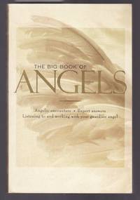 image of The Big Book of Angels - Angelic Encounters, Expert Answers, Listening to and Working with Your Guardian Angel