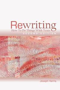 Rewriting : How to Do Things with Texts