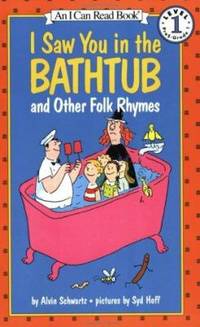 I Saw You in the Bathtub and Other Folk Rhymes (I Can Read Level 1)