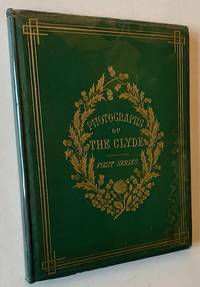 Photographs of the Clyde: First Series