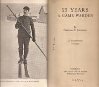 25 Years a Game Warden by Jorgensen, Frederick E - 1937