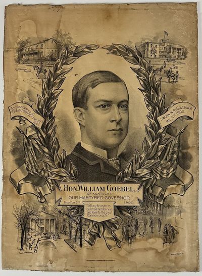 Hon. William Goebel, of Kentucky. "Our Martyred Governor" Died Feb. 3rd 1900 [caption title]