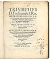 Triumphus D. Ferdinando I. Ro. Imperatori Invictiss. P.P. Augustiss. Archigymansii Viennensis nomine pro foelicibus Imperij auspicijs renunciatus [...] Ad eunden panegyrica aliquot doctissimorum hominum carmina [...]