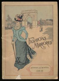 Fashions Mirrored: A Selection of the Newest and Most Artistic Fall and Winter, 1898 Cloaks, Etc.