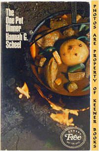 The One Pot Dinner by Hannah G Scheel - Paperback - Eighth Printing - 1971 - from KEENER BOOKS (Member IOBA) (SKU: 002373)