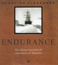 Endurance. Shackletons legendariske ekspedisjon…