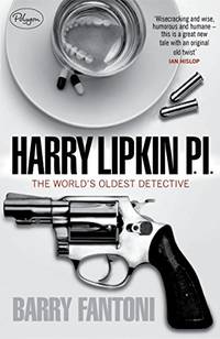 Harry Lipkin, P.I.: The World&#039;s Oldest Detective by Barry Fantoni